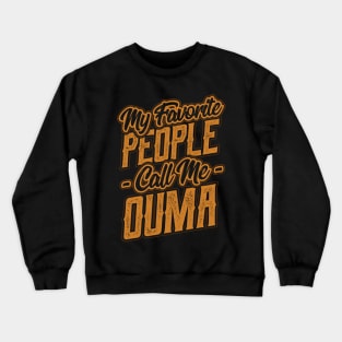 My Favorite People Call Me Ouma Grandma Crewneck Sweatshirt